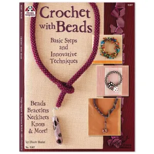 Crochet with Beads: Basic Steps and Innovative Techniques